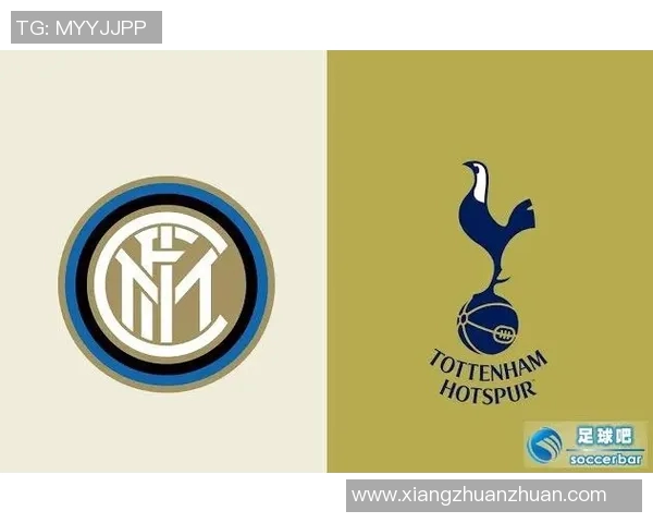 国米与热刺首发阵容对比分析谁能在这场较量中笑到最后 国米与热刺首发阵容对比分析谁能在这场较量中笑到最后